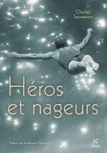 Héros et Nageurs - Essai historique