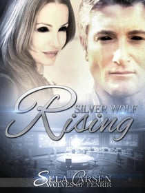 Silver Wolf Rising - Wolves of Fenrir, #3