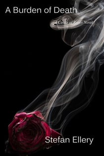 A Burden of Death - A Circle of Roses, #2
