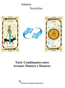 Tarô: Combinações entre Arcanos Maiores e Menores