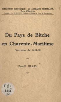 Du pays de Bitche en Charente maritime - Souvenirs de 1939-40