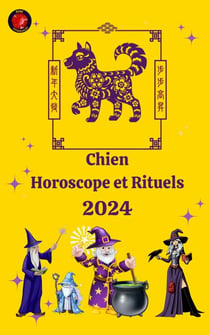 Chien Horoscope et Rituels 2024