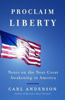 Proclaim Liberty - Notes on the Next Great Awakening in America
