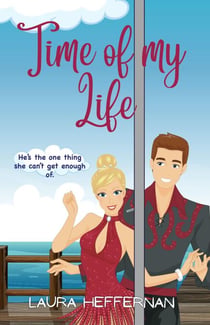 Time of My Life: A Witty, Charming Romantic Comedy - Oceanic Dreams, #2