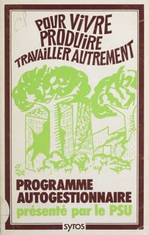 Vivre, produire et travailler autrement - Éléments de programme autogestionnaire
