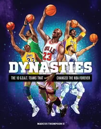 Dynasties - The 10 G.O.A.T. Teams That Changed the NBA Forever
