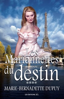 Les Marionnettes du destin - Saga L'Enfant des neiges, tome 4
