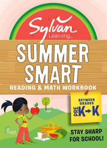 Sylvan Summer Smart Workbook: Between Grades Pre-K &amp; Kindergarten
