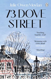73 Dove Street - An emotionally gripping novel set in 1950s London, from the author of That Green Eyed Girl