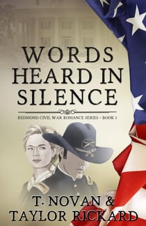 Words Heard in Silence - Redmond Civil War Era Romance Series