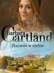 Zlaczeni w niebie - Ponadczasowe historie milosne Barbary Cartland