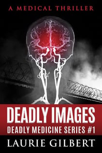 Deadly Images - DEADLY MEDICINE, #1
