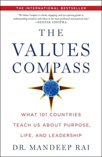 The Values Compass - What 101 Countries Teach Us About Purpose, Life, and Leadership