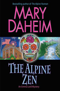 The Alpine Zen - An Emma Lord Mystery