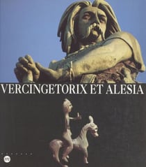 Vercingétorix et Alésia - Exposition Saint-Germain-en-Laye, Musée des antiquités nationales, 29 mars-18 juillet 1994