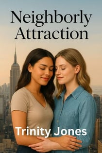 Neighborly Attraction - Love in the Big Apple, #11
