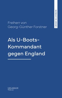 Als U-Boots-Kommandant gegen England