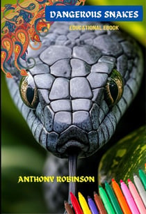 Dangerous Snakes - Dangerous Animals, #1