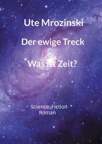 Der ewige Treck, Teil 3 - Was ist Zeit?