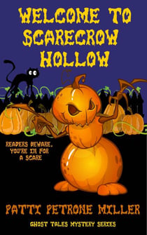 Welcome to Scarecrow Hollow - Ghost Tales Mystery Series, #2