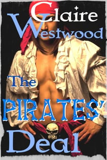 The Pirates' Deal: Wild Seas Erotic Romance