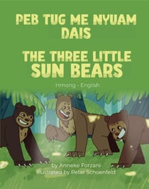 The Three Little Sun Bears (Hmong-English) - Language Lizard Bilingual World of Stories