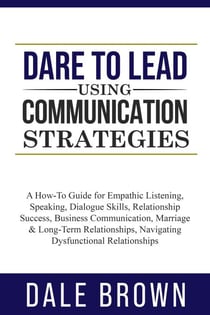 Dare to Lead using Communication Strategies