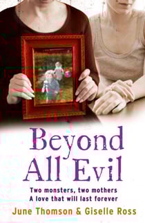 Beyond All Evil - Two monsters, two mothers, a love that will last forever