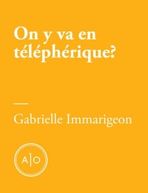 On y va en téléphérique?