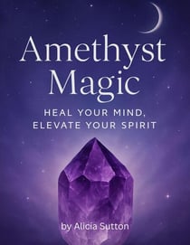 Amethyst Magic: Heal Your Mind, Elevate Your Spirit - crystals, #2
