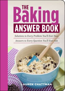 The Baking Answer Book - Solutions to Every Problem You'll Ever Face; Answers to Every Question You'll Ever Ask