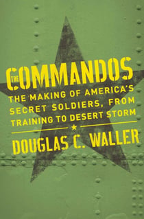 Commandos - The Making Of America's Secrets
