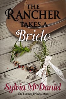 The Rancher Takes a Bride - The Burnett Brides, #1