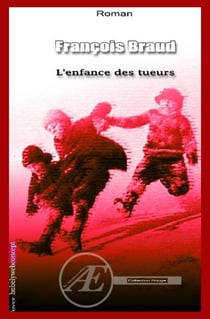 L'enfance des tueurs - Polar et humour décapant