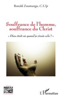 Souffrance de l'homme, souffrance du Christ - "Dieu était où quand je vivais cela ?"