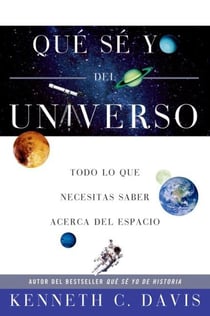 Que Se Yo del Universo - Everything You Need to Know About the Cosmos but Never Learned
