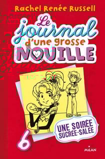 Le journal d'une grosse nouille, Tome 06 - Une soirée sucrée, salée
