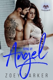 Buying my Angel - Wild Aces MC, #2