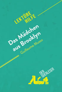 Das Mädchen aus Brooklyn von Guillaume Musso (Lektürehilfe) - Detaillierte Zusammenfassung, Personenanalyse und Interpretation