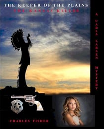 The Keeper of the Plains - Carole Larsen Mysteries, #7