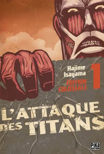 L'Attaque des Titans Edition Colossale T01