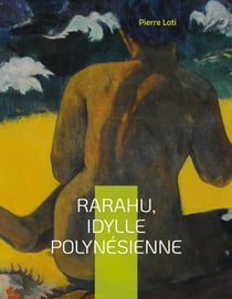 Rarahu, idylle polynésienne - Un livre de Pierre Loti