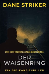 Der Waisenring - German Gid Kane Thrillers, #3