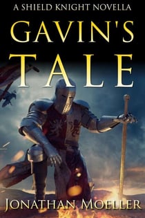 Shield Knight: Gavin's Tale - Shield Knight, #6