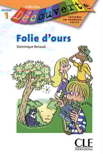 Folie d'ours - Niveau A1.2 - Lecture Découverte - Ebook