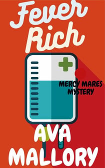 Fever Rich - Mercy Mares Mystery, #3