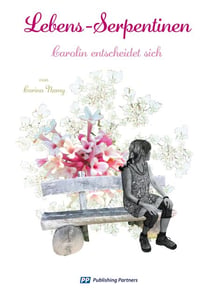 Lebens-Serpentinen - Carolin entscheidet sich