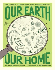 Our Earth, Our Home - Have Fun and Live Sustainably!