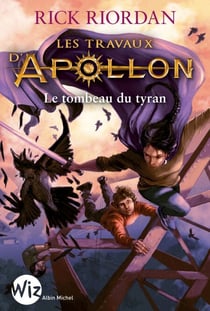 Les Travaux d'Apollon - tome 4 - Le tombeau du tyran