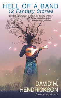 Hell of a Band: Twelve Fantasy Stories